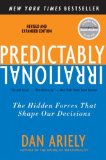 Predictably Irrational: The Hidden Forces That Shape Our Decisions
